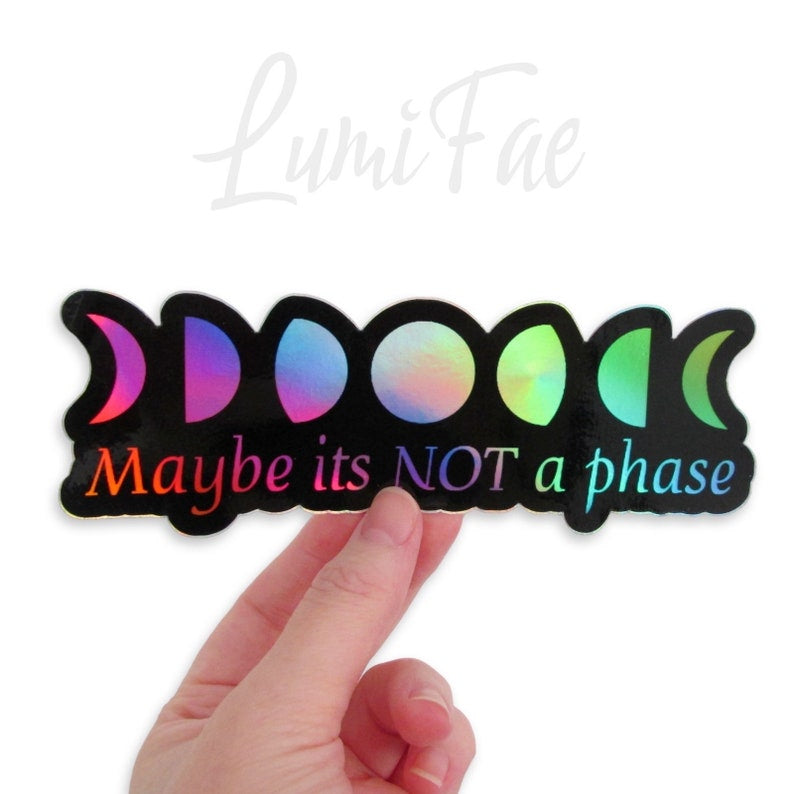 Holographic Moon Phases Sticker - Not a Phase Waterproof Vinyl, Large colorful sticker - LumiFae