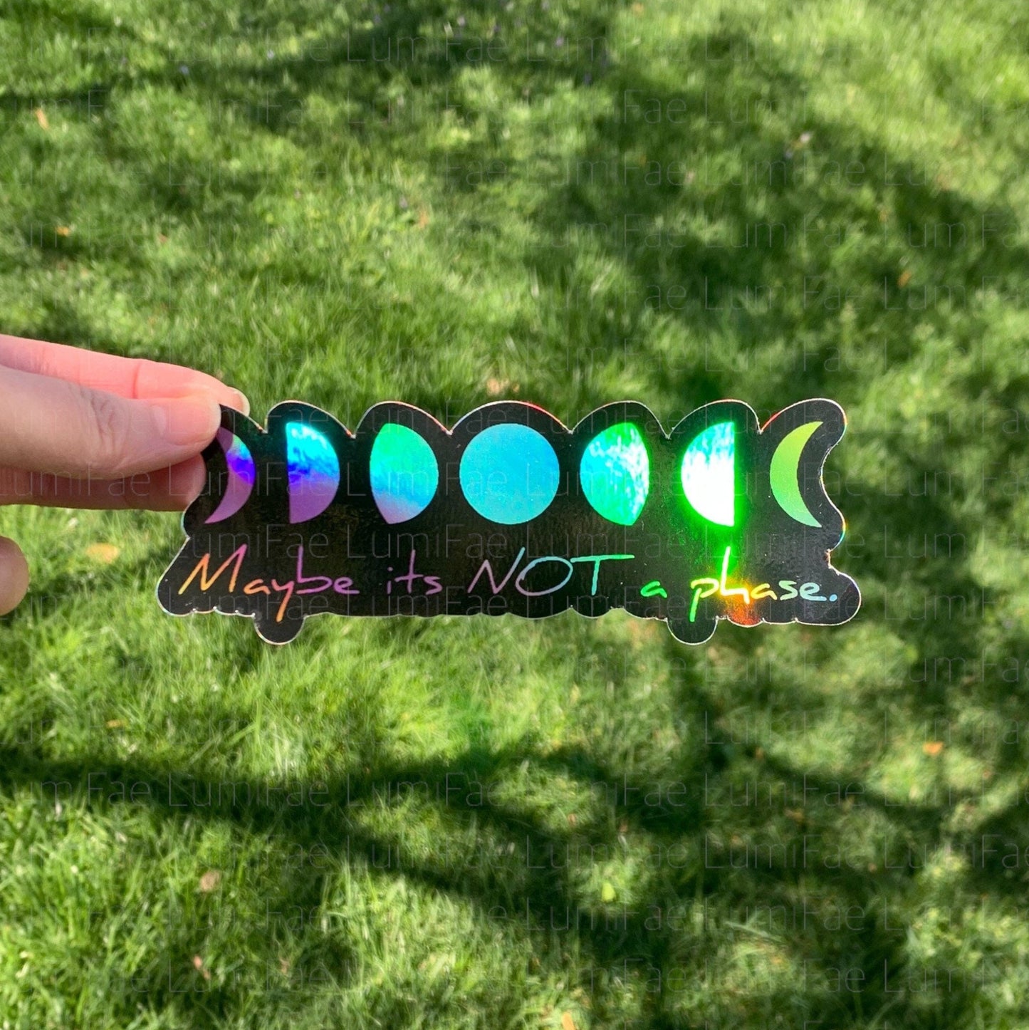 Holographic Moon Phases "Not a Phase" Stickers - LumiFae