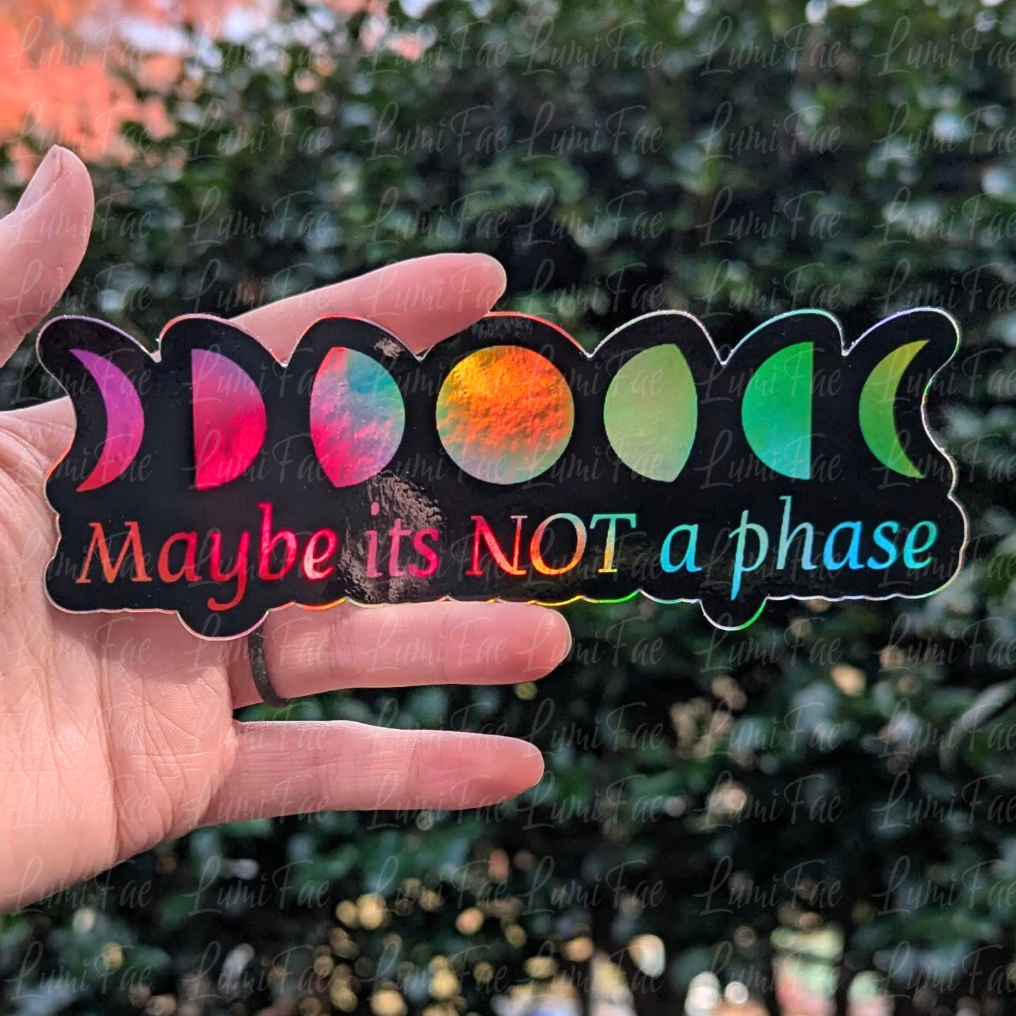 Holographic Moon Phases Sticker - Not a Phase - LumiFae
